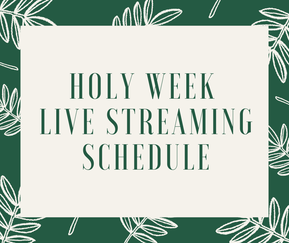 Holy Week Streaming Schedule - St John Neumann Catholic Church